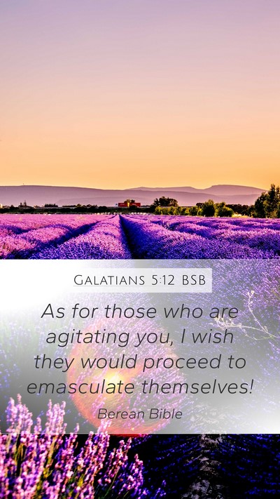 Galatians 5:12 BSB Bible Verse Image