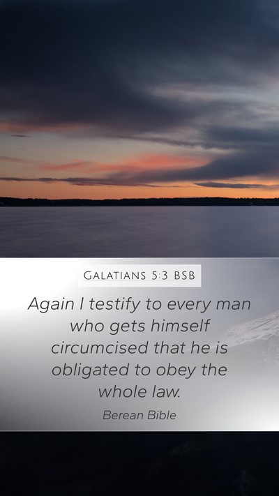 Galatians 5:3 BSB Bible Verse Image