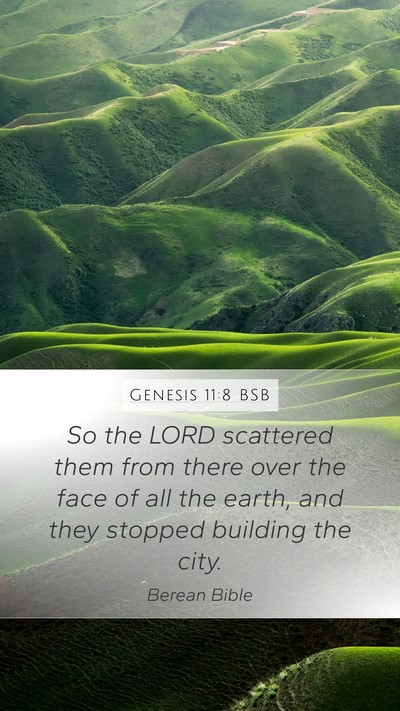 Genesis 11:8 BSB Mobile Phone Wallpaper - So the LORD scattered them from there over the - Mobile Bible Verse Wallpaper