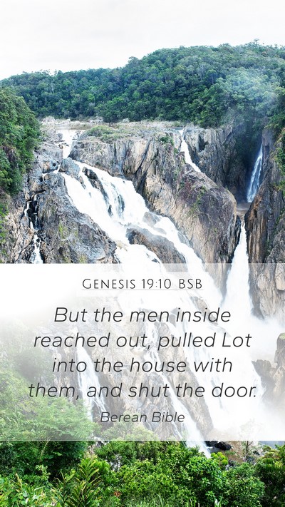 Genesis 19:10 BSB Mobile Phone Wallpaper - But the men inside reached out, pulled Lot into - Mobile Bible Verse Wallpaper