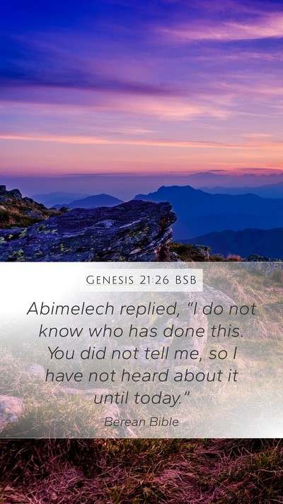 Genesis 21:26 BSB Mobile Phone Wallpaper - Abimelech replied, “I do not know who has done - Mobile Bible Verse Wallpaper