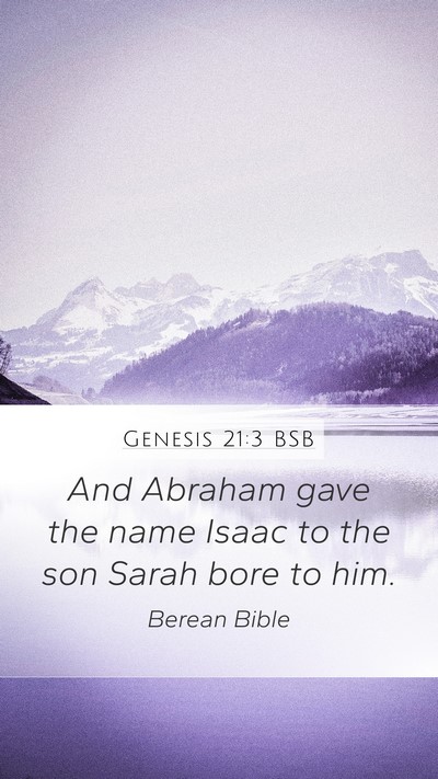 Genesis 21:3 BSB Mobile Phone Wallpaper - And Abraham gave the name Isaac to the son Sarah - Mobile Bible Verse Wallpaper