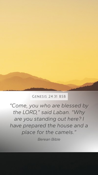 Genesis 24:31 BSB Bible Verse Image
