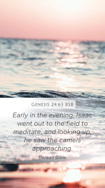 Genesis 24:63 BSB Mobile Phone Wallpaper - Early in the evening, Isaac went out to the field - Mobile Bible Verse Wallpaper