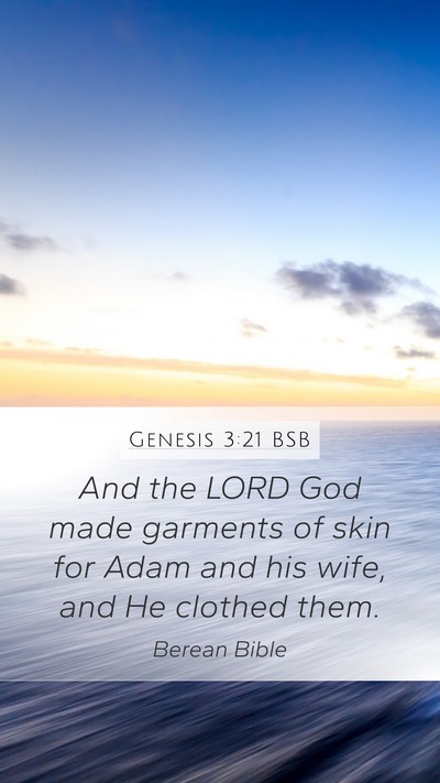 Genesis 3:21 BSB Mobile Phone Wallpaper - And the LORD God made garments of skin for Adam - Mobile Bible Verse Wallpaper