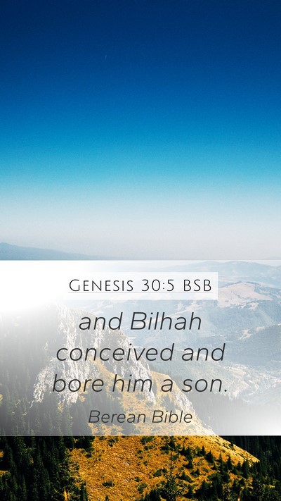 Genesis 30:5 BSB Mobile Phone Wallpaper - and Bilhah conceived and bore him a - Mobile Bible Verse Wallpaper