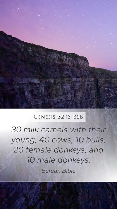 Genesis 32:15 BSB Mobile Phone Wallpaper - 30 milk camels with their young, 40 cows, 10 - Mobile Bible Verse Wallpaper