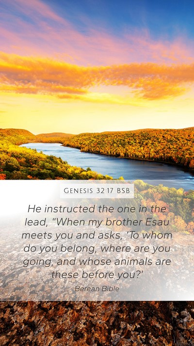 Genesis 32:17 BSB Mobile Phone Wallpaper - He instructed the one in the lead, “When my - Mobile Bible Verse Wallpaper