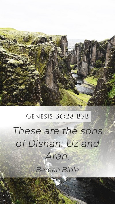 Genesis 36:28 BSB Mobile Phone Wallpaper - These are the sons of Dishan: Uz and - Mobile Bible Verse Wallpaper