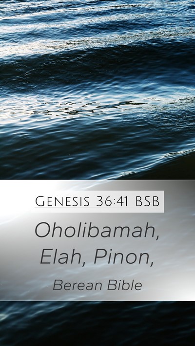 Genesis 36:41 BSB Mobile Phone Wallpaper - Oholibamah, Elah, - Mobile Bible Verse Wallpaper