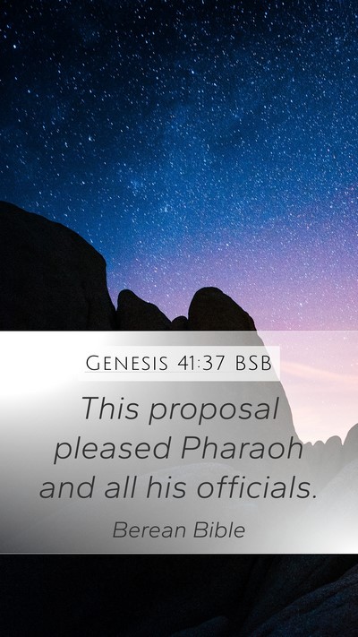 Genesis 41:37 BSB Mobile Phone Wallpaper - This proposal pleased Pharaoh and all his - Mobile Bible Verse Wallpaper