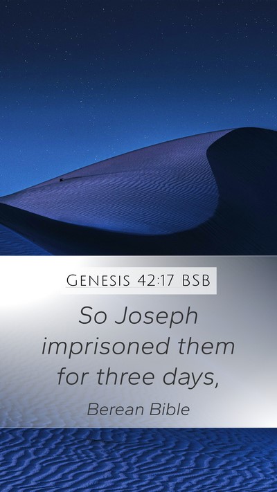 Genesis 42:17 BSB Mobile Phone Wallpaper - So Joseph imprisoned them for three - Mobile Bible Verse Wallpaper