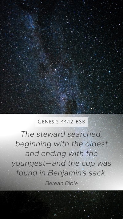 Genesis 44:12 BSB Mobile Phone Wallpaper - The steward searched, beginning with the oldest - Mobile Bible Verse Wallpaper