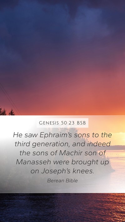 Genesis 50:23 BSB Bible Verse Image