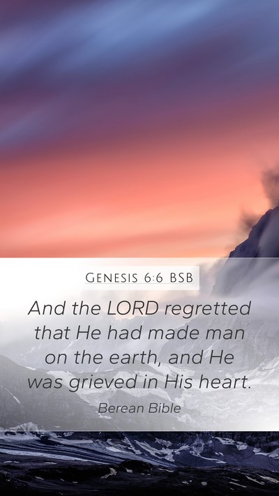 Genesis 6:6 BSB Bible Verse Image