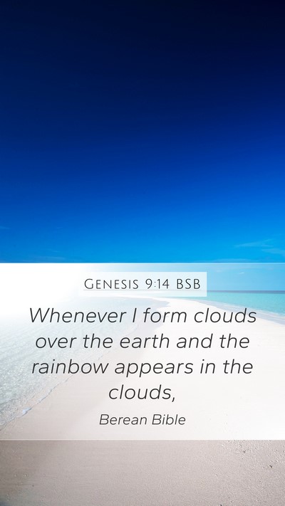 Genesis 9:14 BSB Mobile Phone Wallpaper - Whenever I form clouds over the earth and the - Mobile Bible Verse Wallpaper
