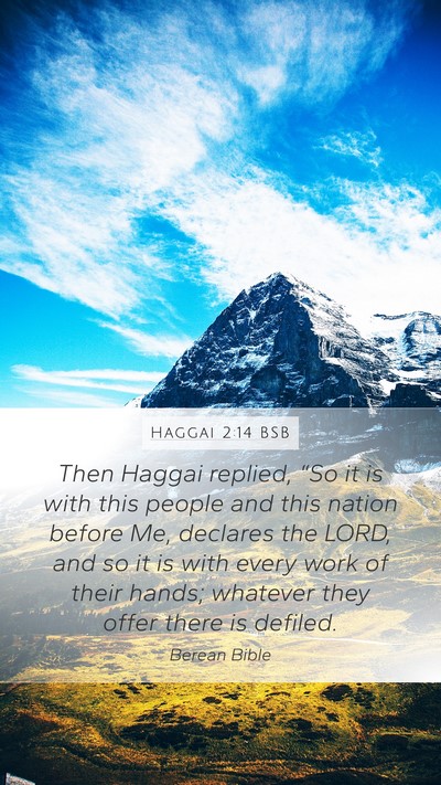 Haggai 2:14 BSB Mobile Phone Wallpaper - Then Haggai replied, “So it is with this people - Mobile Bible Verse Wallpaper