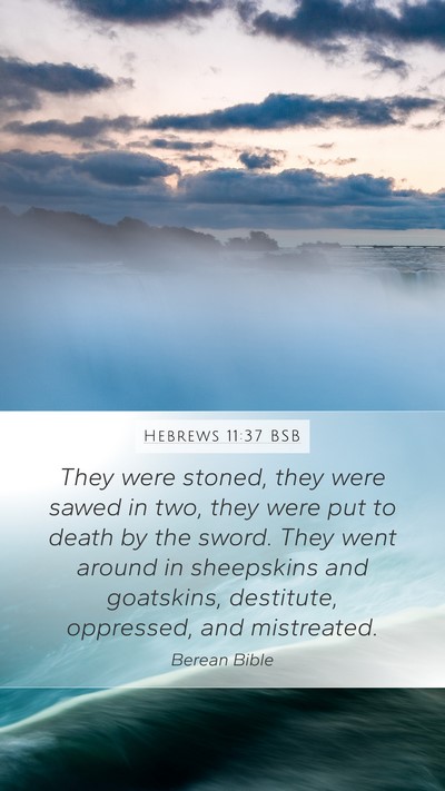 Hebrews 11:37 BSB Bible Verse Image