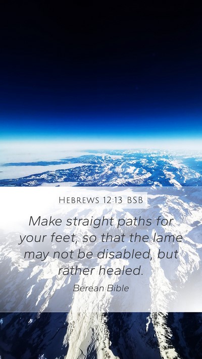 Hebrews 12:13 BSB Bible Verse Image