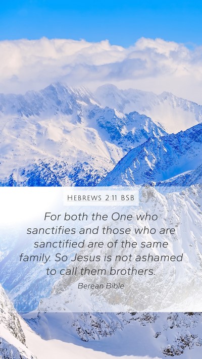 Hebrews 2:11 BSB Bible Verse Image