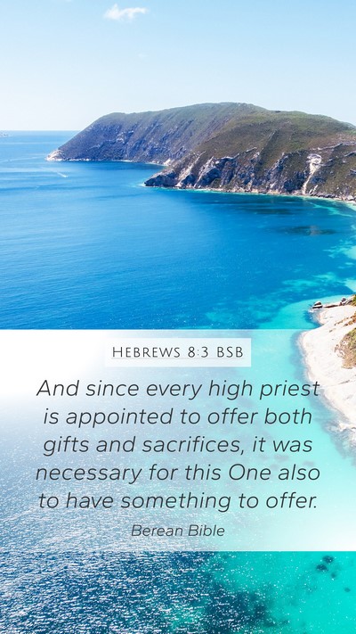 Hebrews 8:3 BSB Bible Verse Image