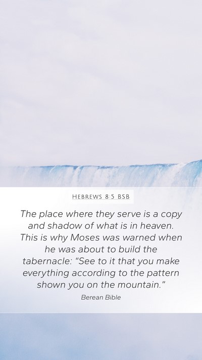 Hebrews 8:5 BSB Bible Verse Image