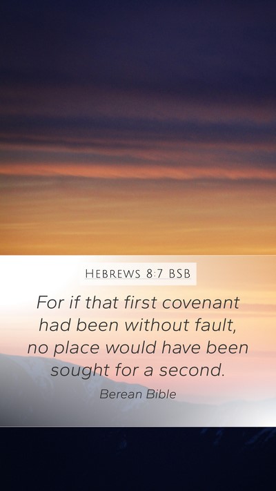 Hebrews 8:7 BSB Bible Verse Image