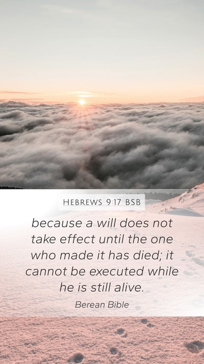 Hebrews 9:17 BSB Bible Verse Image