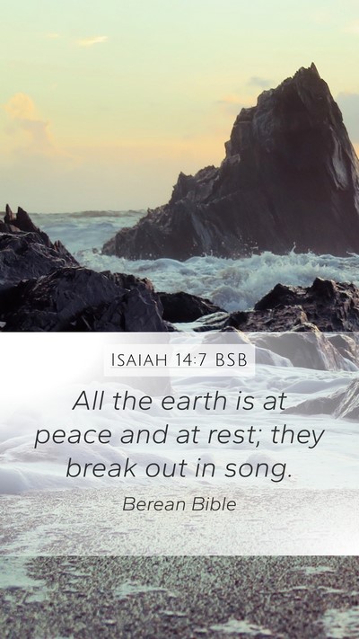 Isaiah 14:7 BSB Bible Verse Image