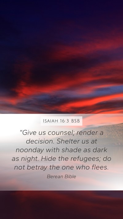 Isaiah 16:3 BSB Bible Verse Image