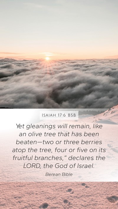 Isaiah 17:6 BSB Mobile Phone Wallpaper - Yet gleanings will remain, like an olive tree - Mobile Bible Verse Wallpaper
