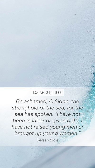 Isaiah 23:4 BSB Bible Verse Image