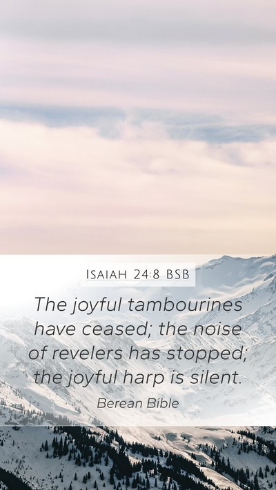 Isaiah 24:8 BSB Bible Verse Image