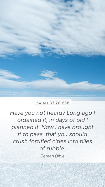 Isaiah 37:26 BSB Bible Verse Image