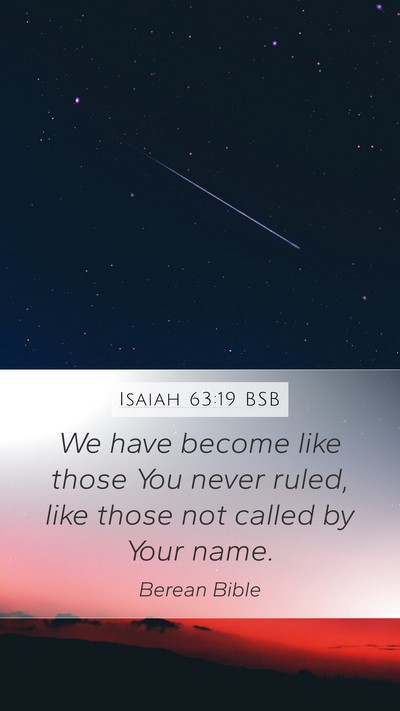 Isaiah 63:19 BSB Bible Verse Image