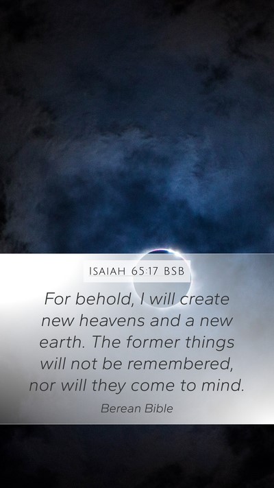Isaiah 65:17 BSB Bible Verse Image