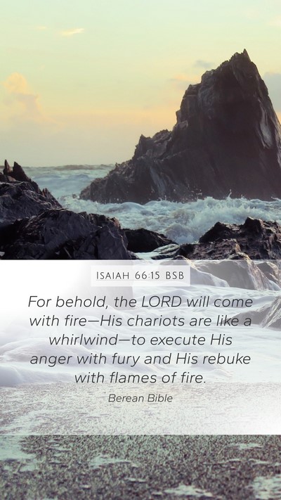 Isaiah 66:15 BSB Bible Verse Image