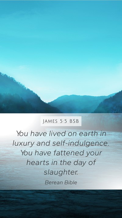 James 5:5 BSB Bible Verse Image