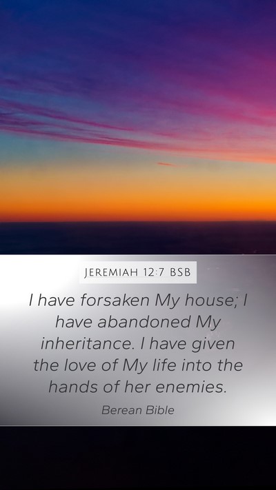 Jeremiah 12:7 BSB Bible Verse Image