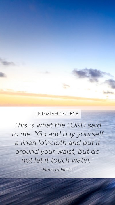 Jeremiah 13:1 BSB Bible Verse Image