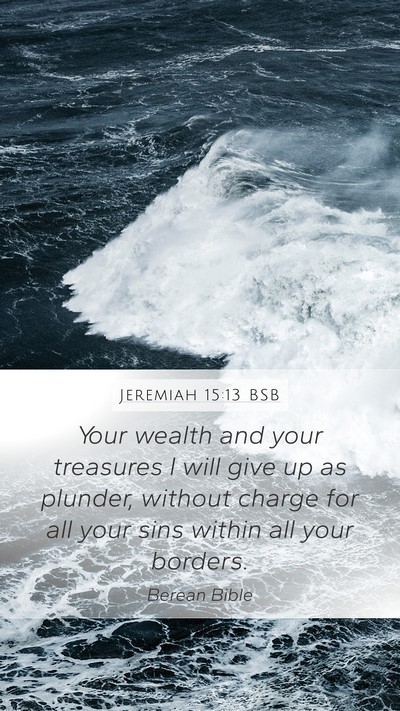 Jeremiah 15:13 BSB Bible Verse Image