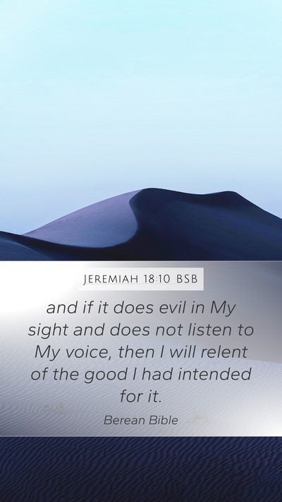 Jeremiah 18:10 BSB Mobile Phone Wallpaper - and if it does evil in My sight and does not - Mobile Bible Verse Wallpaper