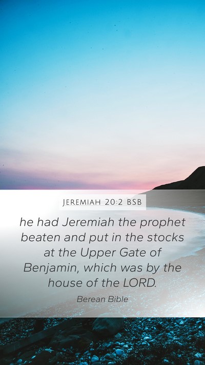 Jeremiah 20:2 BSB Mobile Phone Wallpaper - he had Jeremiah the prophet beaten and put in the - Mobile Bible Verse Wallpaper