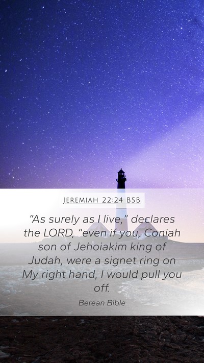 Jeremiah 22:24 BSB Bible Verse Image