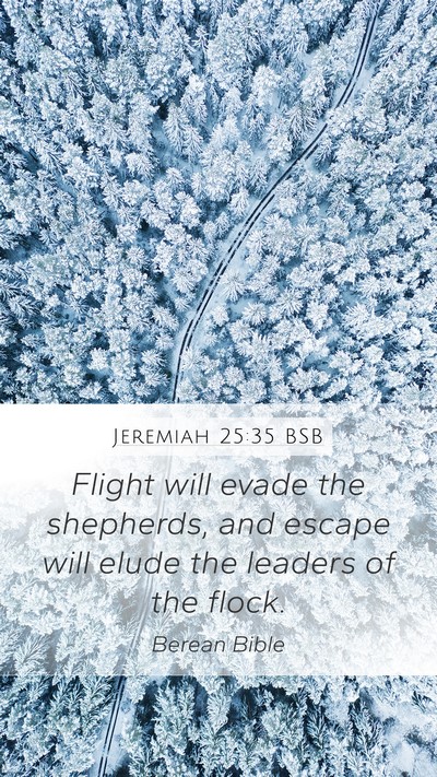 Jeremiah 25:35 BSB Mobile Phone Wallpaper - Flight will evade the shepherds, and escape will - Mobile Bible Verse Wallpaper