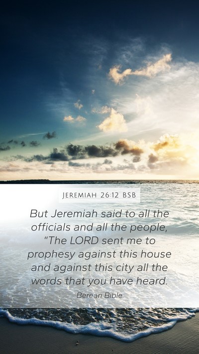 Jeremiah 26:12 BSB Bible Verse Image