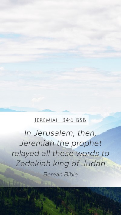 Jeremiah 34:6 BSB Mobile Phone Wallpaper - In Jerusalem, then, Jeremiah the prophet relayed - Mobile Bible Verse Wallpaper