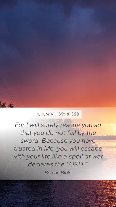 Jeremiah 39:18 BSB Mobile Phone Wallpaper - For I will surely rescue you so that you do not - Mobile Bible Verse Wallpaper