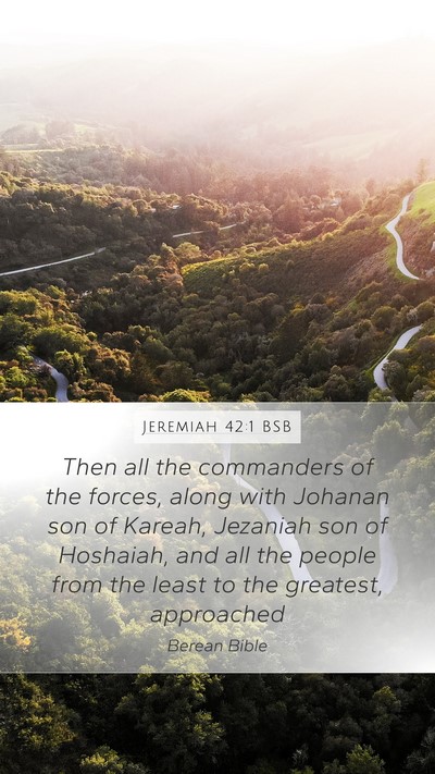Jeremiah 42:1 BSB Mobile Phone Wallpaper - Then all the commanders of the forces, along with - Mobile Bible Verse Wallpaper
