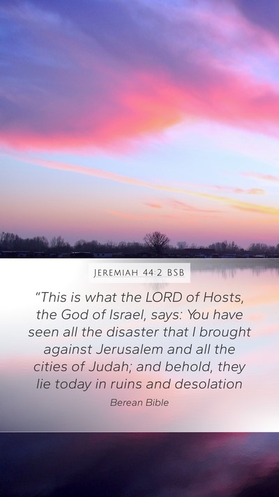 Jeremiah 44:2 BSB Mobile Phone Wallpaper - “This is what the LORD of Hosts, the God of - Mobile Bible Verse Wallpaper